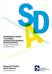 Síndrome de Down y Autismo; Cuando dos mundos se encuentran