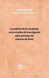 La medición de los resultados en los estudios de investigación sobre personas con síndrome de Down