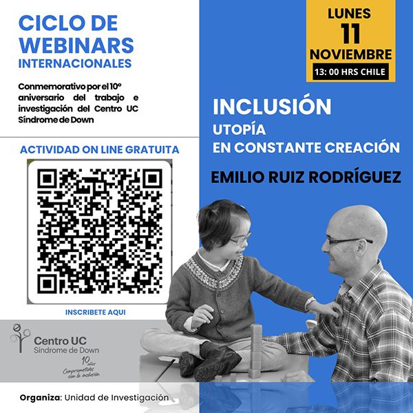 11 de noviembre, a las 13:00 horas en Chile y 17:00 horas en España, tendrá lugar una sesión dentro del Ciclo de Webinars internacional organizado por el Centro UC Síndrome de Down de la Universidad Pontificia Católica de Chile
